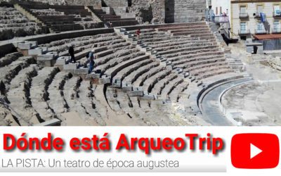 RETO Nº 6 ¿Dónde está ArqueoTrip? – La Pista: «Un teatro de época augustea»